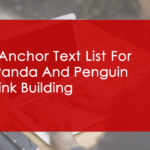 Junk Anchor Text List for post Panda & Penguin SEO Link Building